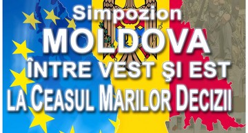 Simpozion „Moldova între Vest și Est – La Ceasul Marilor Decizii” (Chișinău 17 octombrie 2014)
