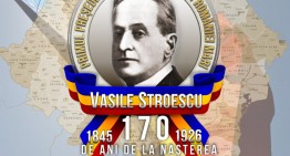 170 de ani de la nașterea marelui patriot și mecena, Vasile Stroescu – Primul Președinte al Parlamentului României Mari – reper în construcția identității naționale românești