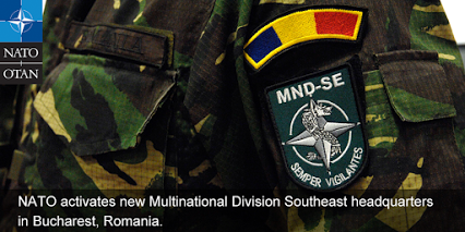 România. NATO activează Cartierul General al Diviziei Multinaționale din Sud-Estul Europei cu sediul la București