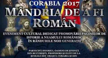 În orașul CORABIA s-a dat startul acțiunilor pentru sărbătorirea Centenarului Marii Uniri din anul 1918. „MÂNDRIA DE A FI ROMÂN – CORABIA 2017”, un eveniment de promovare a paginilor de istorie a Neamului Românesc în rândurile noii generații