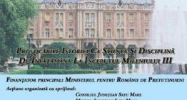 Profesorii români de istorie din Ucraina, Republica Moldova, Serbia şi Ungaria se reunesc la Satu Mare
