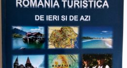 CENTENAR: ROMÂNIA TURISTICĂ de ieri și de azi