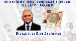 Video: „Basarabia, Bucovina, Identitate românească… în instituţia tradiţională a Coroanei şi în unitatea românească” – dezbatere cu Dinu Zamfirescu la „Pro Basarabia și Bucovina”