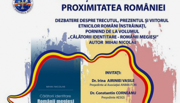CONDIȚIA ROMÂNILOR DIN PROXIMITATEA ROMÂNIEI / Dezbatere și lansare de Carte – „ROMÂNII MEGIEȘI”