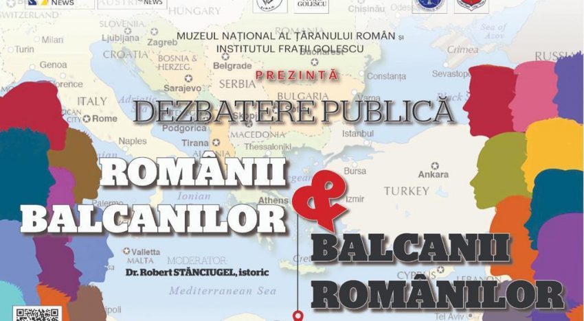 Românii Balcanilor & Balcanii Românilor – Dezbatere Publică la Muzeul Național al Țăranului Român